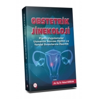Pratik Uygulamalar Obstetrik Jinekoloji Uzmanlık Sonrası Eğitim ve Yandal Sınavlarına Hazırlık
