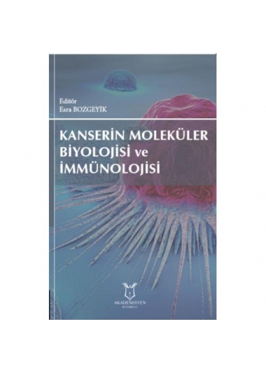 Kanserin Moleküler Biyolojisi ve İmmünolojisi