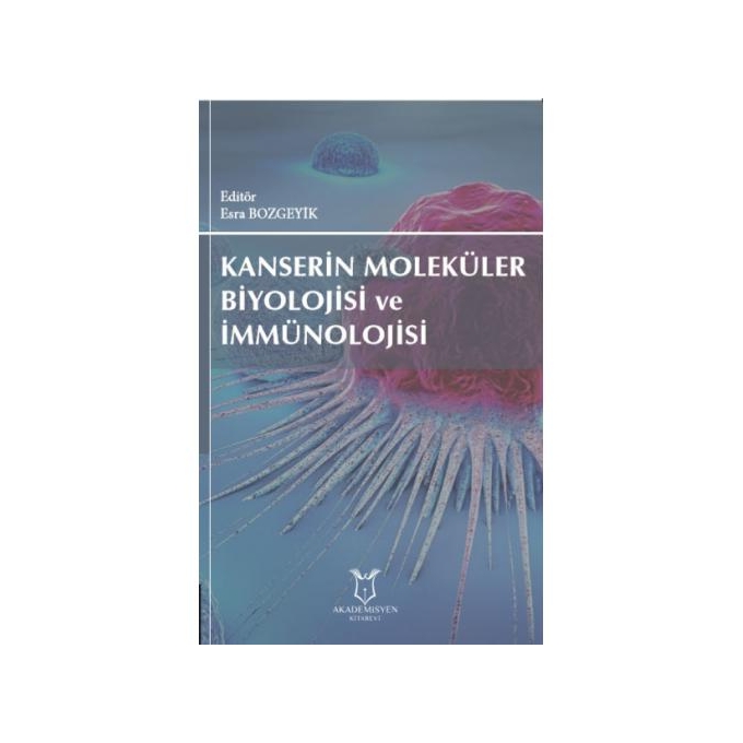 Kanserin Moleküler Biyolojisi ve İmmünolojisi