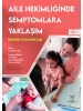 Aile Hekimliğinde Semptomlara Yaklaşım - Bebeklik ve Çocukluk Çağı (Cilt 1)