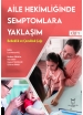 Aile Hekimliğinde Semptomlara Yaklaşım - Bebeklik ve Çocukluk Çağı (Cilt 1)