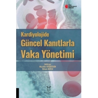 Kardiyolojide Güncel Kanıtlarla Vaka Yönetimi