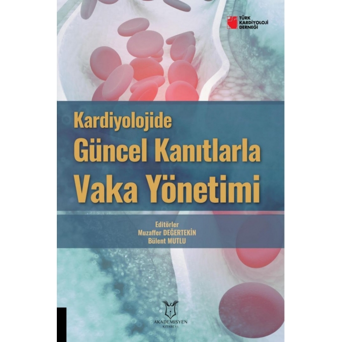Kardiyolojide Güncel Kanıtlarla Vaka Yönetimi