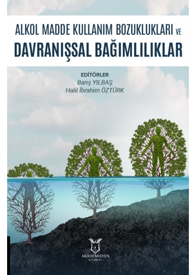 Alkol Madde Kullanım Bozuklukları ve Davranışsal Bağımlılıklar