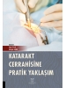 Katarakt Cerrahisine Pratik Yaklaşım