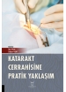 Katarakt Cerrahisine Pratik Yaklaşım