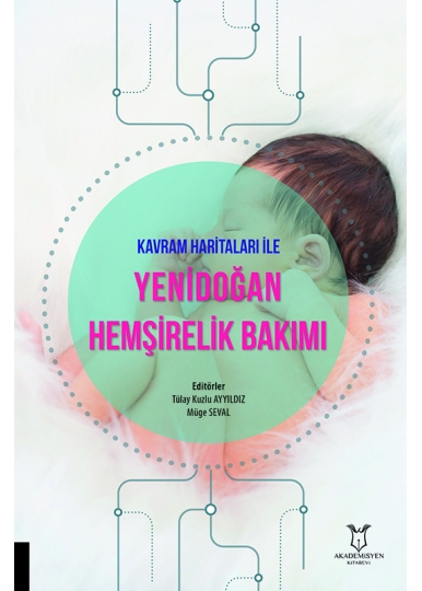 Kavram Haritaları ile Yenidoğan Hemşirelik Bakımı