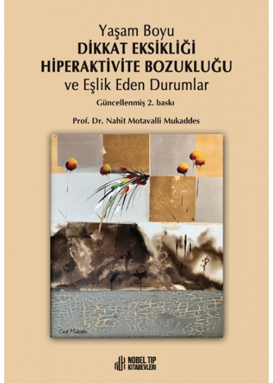 Yaşam Boyu Dikkat Eksikliği Hiperaktivite Bozukluğu ve Eşlik Eden Durumlar