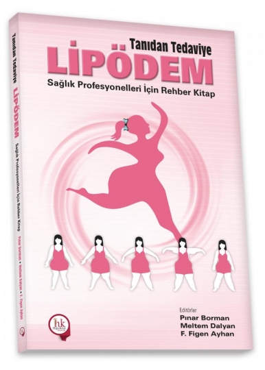 Tanıdan Tedaviye Lipödem Sağlık Profesyonelleri İçin Rehber Kitap