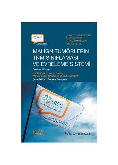 Malign Tümörlerin Tnm Sınıflaması ve Evreleme Sistemi 8.baskı