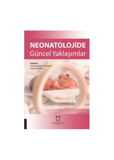 Neonatolojide Güncel Yaklaşımlar