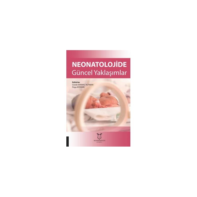 Neonatolojide Güncel Yaklaşımlar