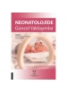 Neonatolojide Güncel Yaklaşımlar