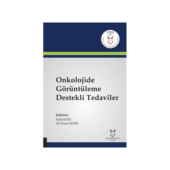 Onkolojide Görüntüleme Destekli Tedaviler ( AYBAK 2019 Mart )