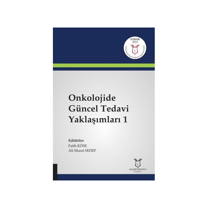 Onkolojide Güncel Tedavi Yaklaşımları 1 ( AYBAK 2019 Mart )