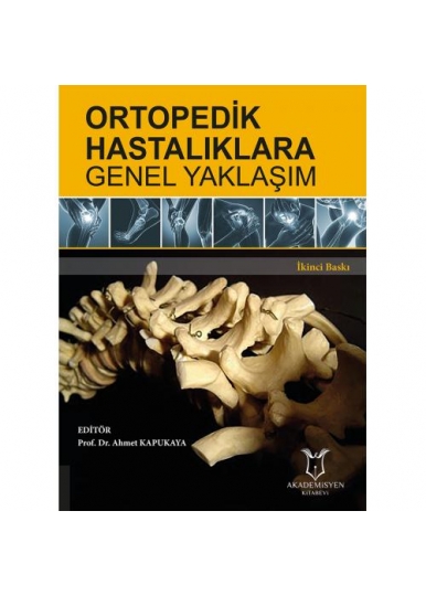 Ortopedik Hastalıklara Genel Yaklaşım