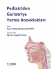 Pediatriden Geriatriye Yutma Bozuklukları 