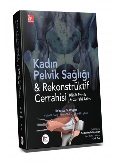 Kadın Pelvik Sağlığı & Rekonstrüktif Cerrahisi Klinik Pratik & Cerrahi Atlası