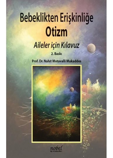 Bebeklikten Erişkinliğe Otizm: Aileler İçin Kılavuz