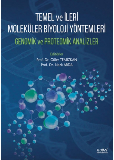 Temel ve İleri Moleküler Biyoloji Yöntemleri Genomik ve Proteomik Analizler