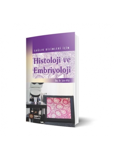 Sağlık Bilimleri İçin Histoloji Ve Embriyoloji