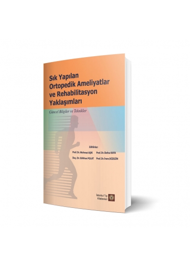 Sık Yapılan Ortopedik Ameliyatlar Ve Rehabilitasyon Yaklaşımları