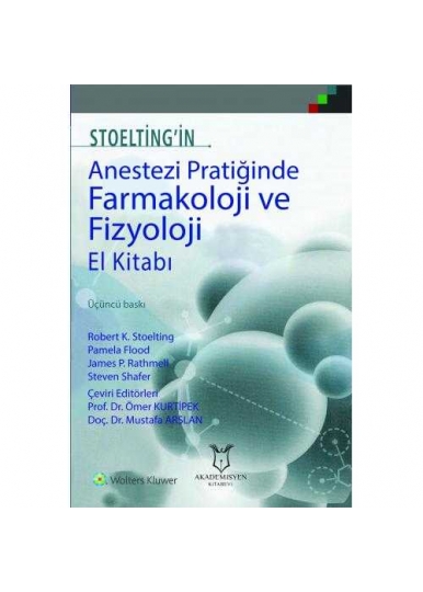Stoelting'in Anestezi Pratiğinde Farmakoloji Ve Fizyoloji El Kitabı