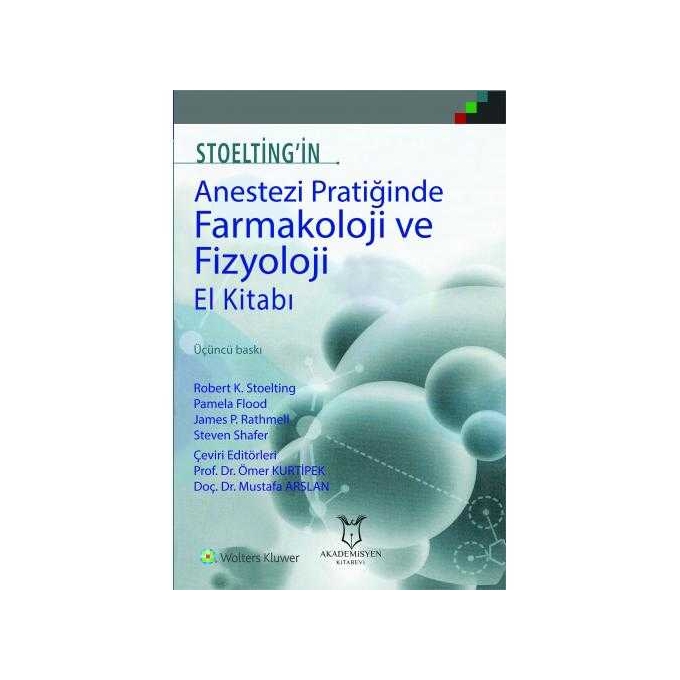 Stoelting'in Anestezi Pratiğinde Farmakoloji Ve Fizyoloji El Kitabı