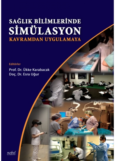 Sağlık Bilimlerinde Simülasyon: Kavramdan Uygulamaya