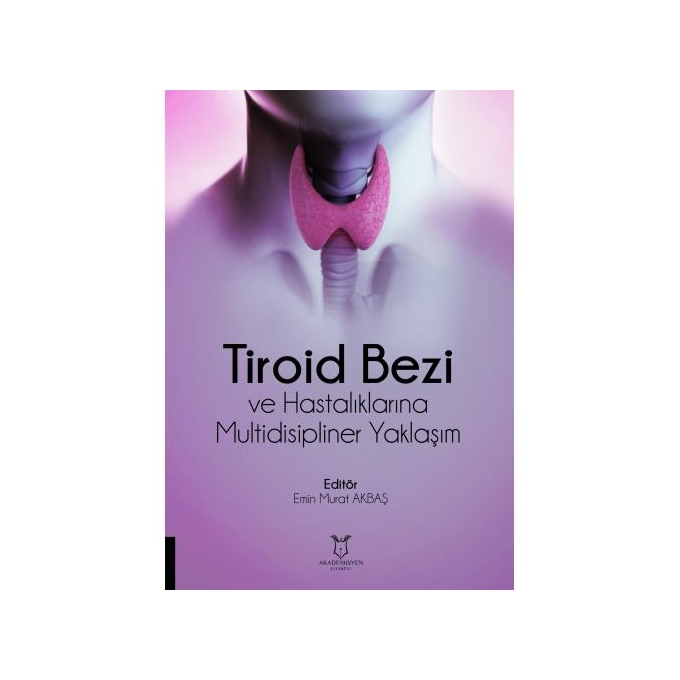 Tiroid Bezi ve Hastalıklarına Multidisipliner Yaklaşım