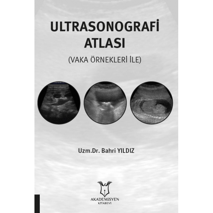 Ultrasonografi Atlası  (Vaka Örnekleri İle)