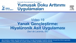 Video 19: Yanak Gençleștirme: Hiyalüronik Asit Uygulaması