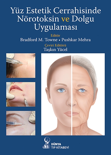 Yüz Estetik Cerrahisinde Nörotoksin ve Dolgu Uygulaması