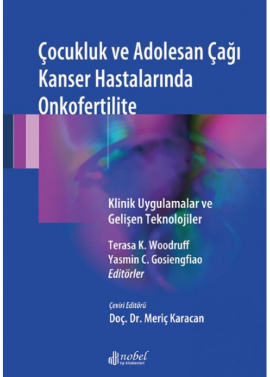 Çocukluk ve Adolesan Çağı Kanser Hastalarında Onkofertilite: Klinik Uygulamalar ve Gelişen Teknolojiler