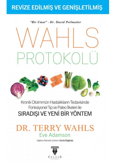 WAHLS PROTOKOLÜ / Kronik Otoimmün Hastalıkların Tedavisinde Fonksiyonel Tıp ve Paleo İlkeleri ile SIRADIŞI VE YENİ BİR YÖNTEM