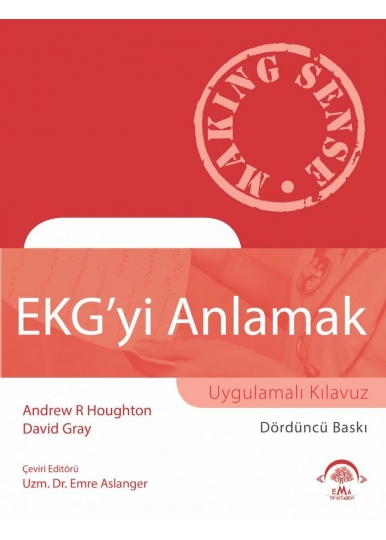 EKG'yi Anlamak (Uygulamalı Kılavuz)