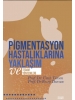 Pigmentasyon Hastalıklarına Yaklaşım ve Tedavi Yöntemleri