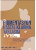 Pigmentasyon Hastalıklarına Yaklaşım ve Tedavi Yöntemleri