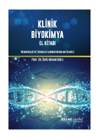 Klinik Biyokimya El Kitabı (Hematoloji ve Seroloji Laboratuvarları İlaveli)