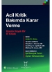 Acil Kritik Bakımda Karar Verme