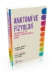 Anatomi ve Fizyoloji: Hemşirelik ve Sağlık Hizmetlerine Giriş