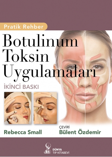 Botulinum Toksin Uygulamaları Pratik Rehber 2. Baskı