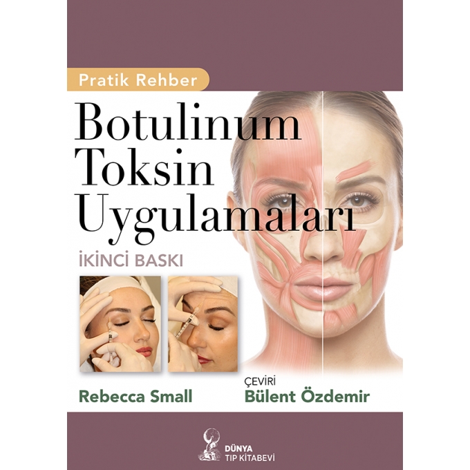 Botulinum Toksin Uygulamaları Pratik Rehber 2. Baskı
