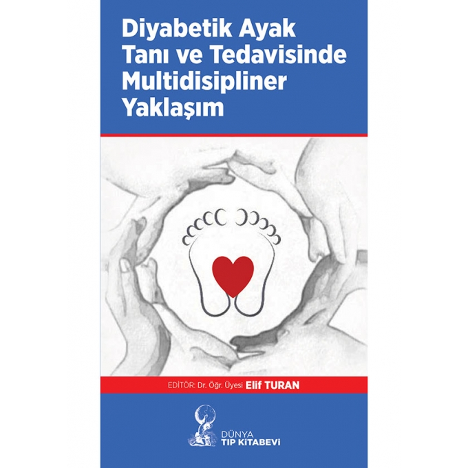Diyabetik Ayak Tanı ve Tedavisinde Multidisipliner Yaklaşım