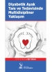 Diyabetik Ayak Tanı ve Tedavisinde Multidisipliner Yaklaşım