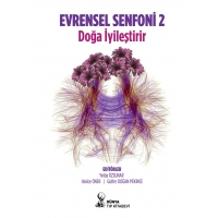 Evrensel Senfoni 2: Doğa İyileştirir