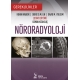 Nöroradyoloji: Gereklilikler