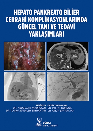 Hepato Pankreato Bilier Cerrahi Komplikasyonlarında Güncel Tanı ve Tedavi Yaklaşımları