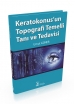 Keratokonusun Topografi Temelli Tanı ve Tedavisi