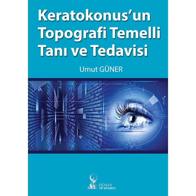 Keratokonusun Topografi Temelli Tanı ve Tedavisi